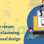 Create Engaging E-learning through Visual designs